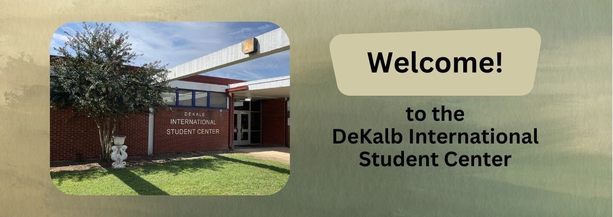 Welcome to the DeKalb International Student Center